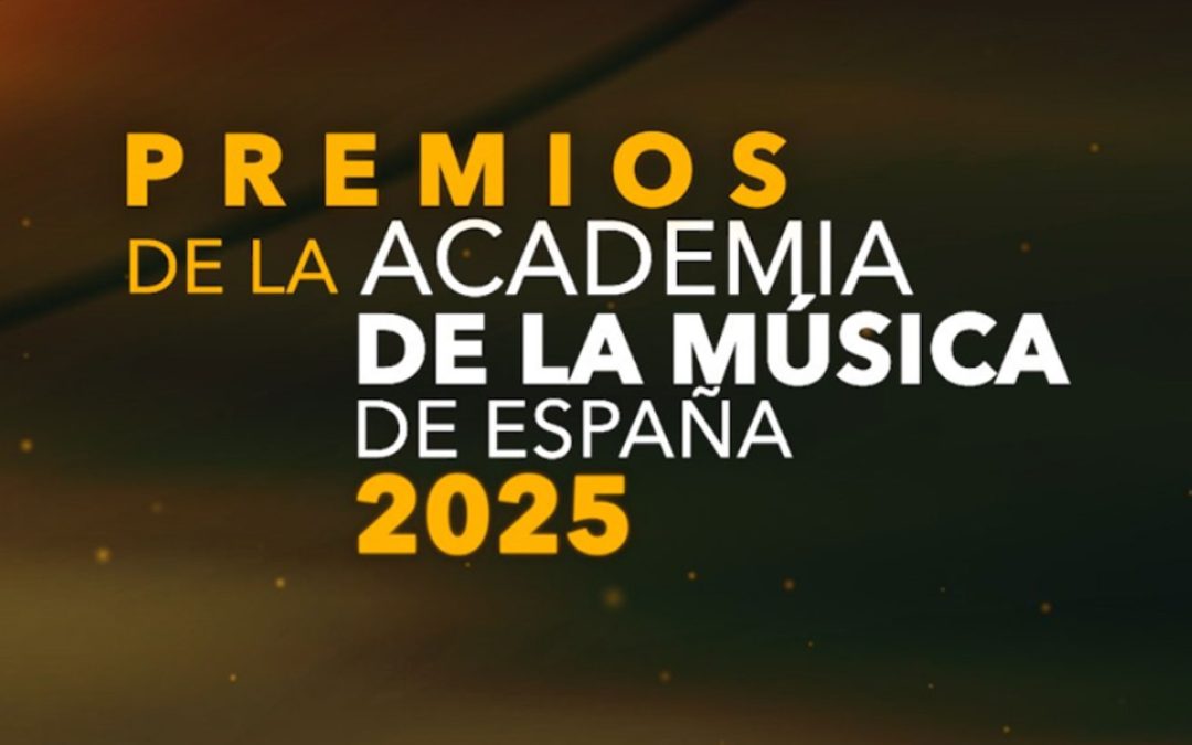 LA ACADEMIA DE LA MÚSICA DE ESPAÑA ANUNCIA LOS NOMINADOS A LA II EDICIÓN DE SUS PREMIOS 2025